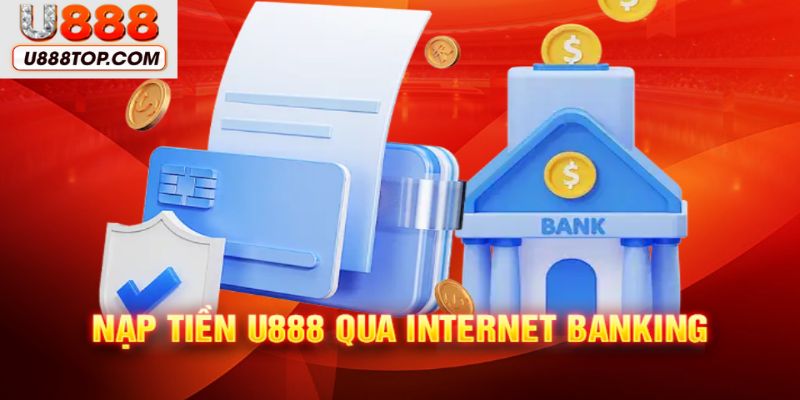 Cách nạp tiền vào U888 hiệu quả nhất