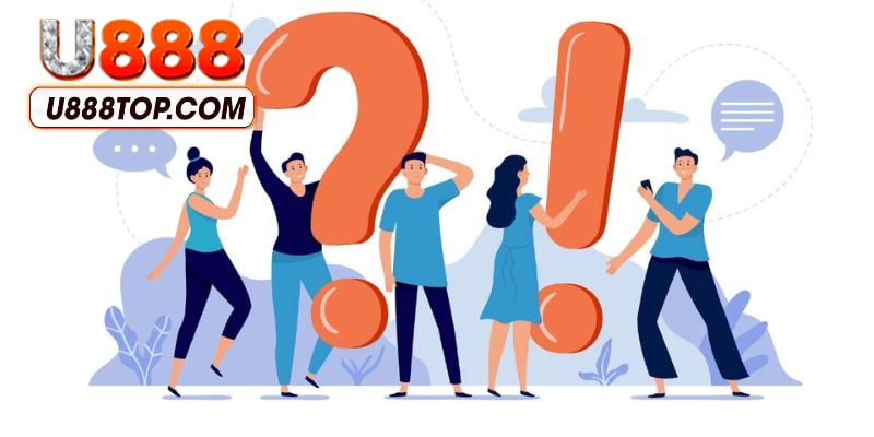 Câu hỏi thường gặp dành cho người chơi mới tại U888
