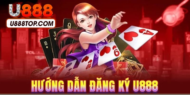 Hướng dẫn đăng ký U888 đơn giản, dễ hiểu cho người mới