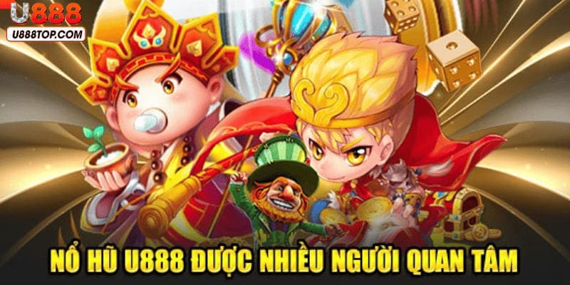 Game nổ hũ U888 trả thưởng hấp dẫn